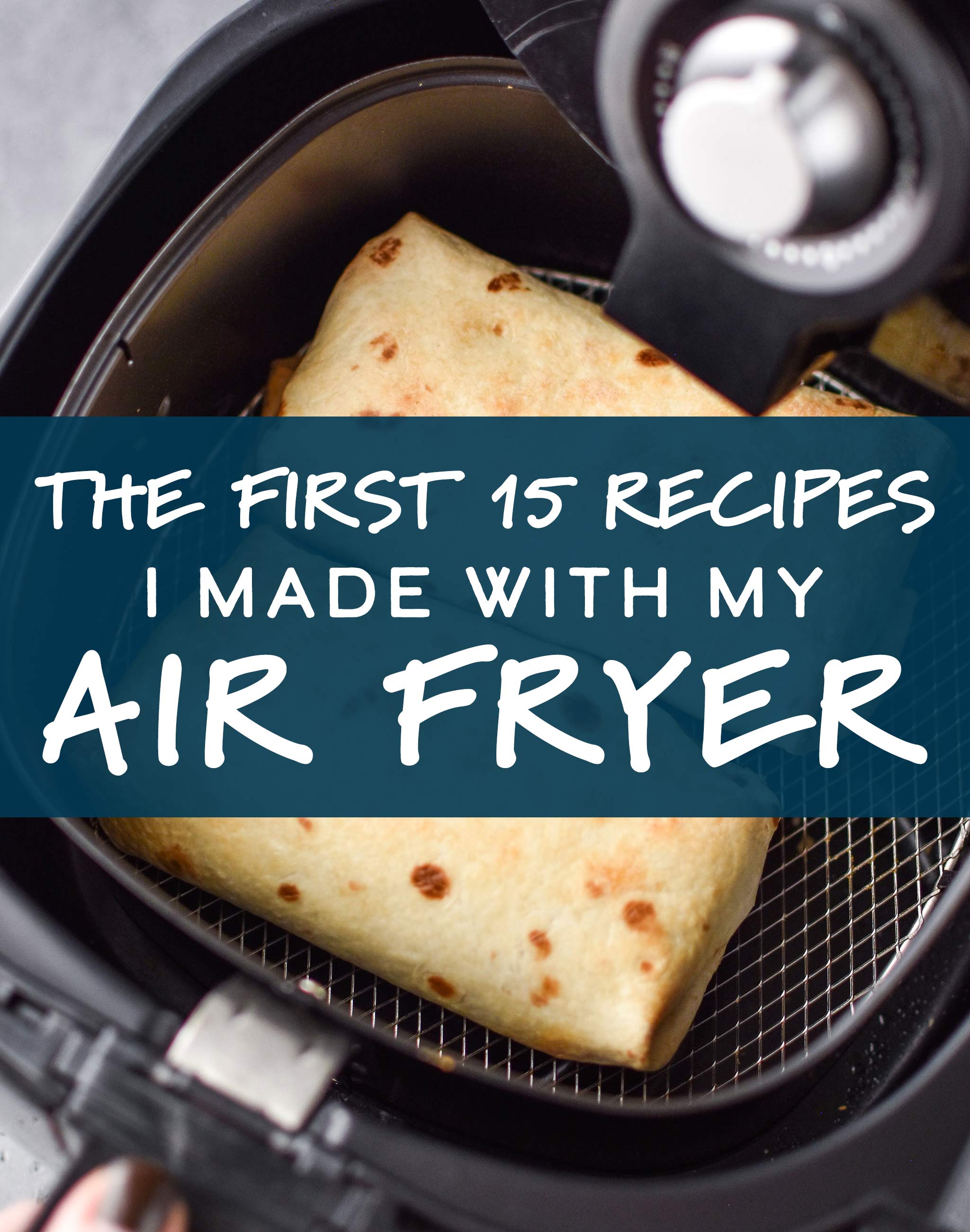 The First 15 Recipes I Made With My Air Fryer Project Meal Plan